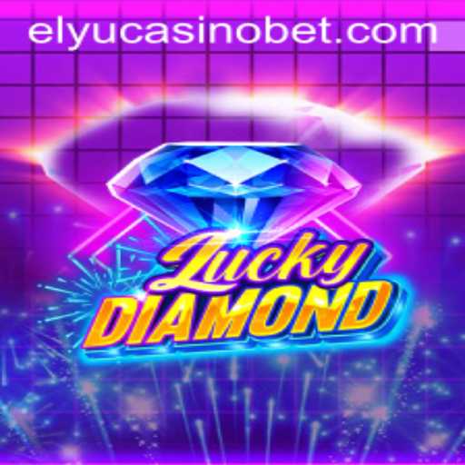 Exploring the Thrills of LuckyDiamond at Elyucasino